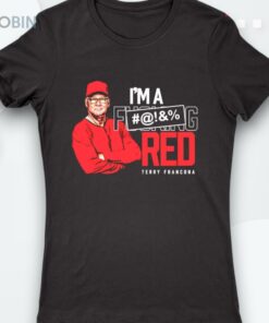 Terry Francona I’m A Fucking Red Shirt