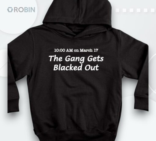 The Gang Gets Blacked Out St Patricks Day Shirt