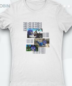 The Life Of Pablo Which One Shirt The Life Of Pablo Which One Shirt