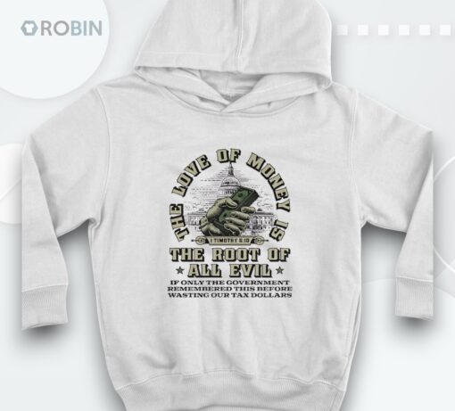 The Love Of Money The Root Of All Evil Shirt