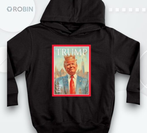 Trump Long Live The King Shirt