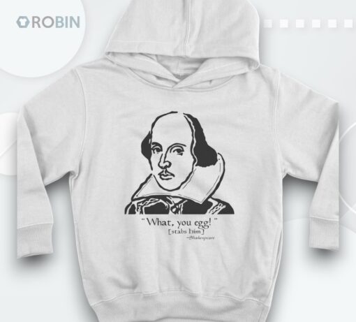 William Shakespeare What You Egg Shirt
