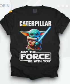 Yoda Caterpillar May The Force Be With You Shirt