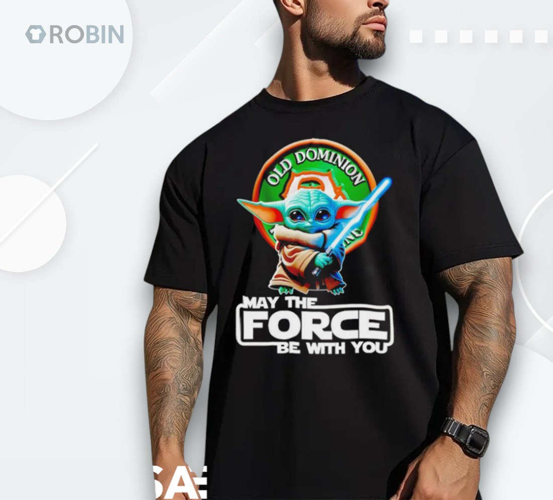 Yoda Old Dominion May The Force Be With You Shirt