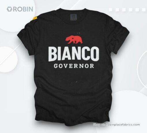 Bianco For Governor Of California Shirt