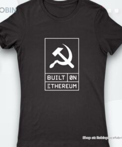 Communist Built On Ethereum Shirt