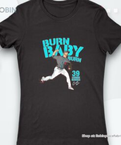 Corbin Burnes Burn Baby Burn Arizona Diamondbacks Shirt Corbin Burnes Burn Baby Burn Arizona Diamondbacks Shirt