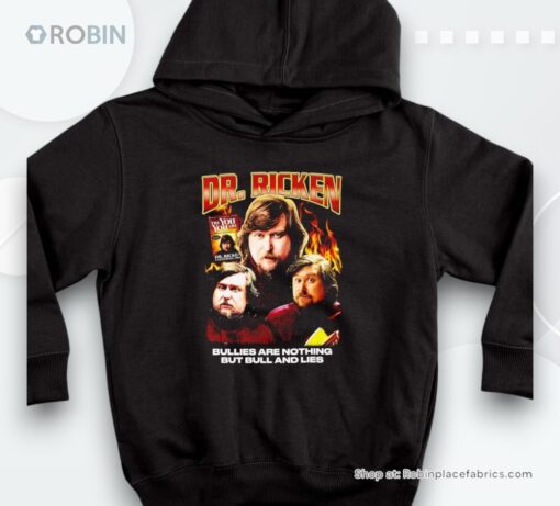 Dr. Ricken Bullies Are Nothing But Bull And Lies Shirt