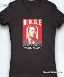 Elon Musk Doge Make America Work Again Shirt