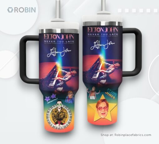 Elton John Never Too Late Stanley Tumbler Cup