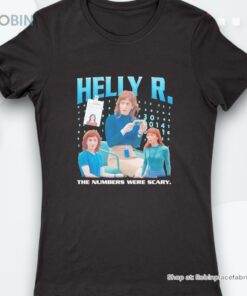 Helly R. The Numbers Were Scary Shirt Helly R. The Numbers Were Scary Shirt