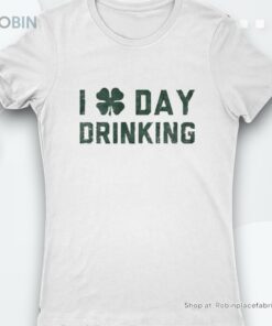 I Love Day Drinking St Patricks Day Shirt