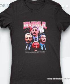 Irving B Hi Kids What’s For Dinner Shirt Irving B Hi Kids What’s For Dinner Shirt