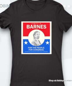 James B Barnes For The People For Congress Shirt