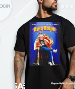John Goodman Peter O’toole King Ralph Shirt