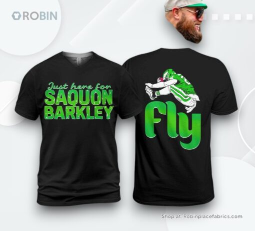 Just Here For Saquon Barkley Fly Philadelphia Eagles Special Shirt