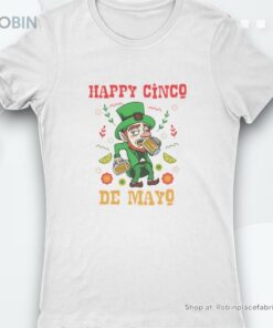Leprechaun Drunk Happy Cinco De Mayo St Patricks Day Shirt Leprechaun Drunk Happy Cinco De Mayo St Patricks Day Shirt