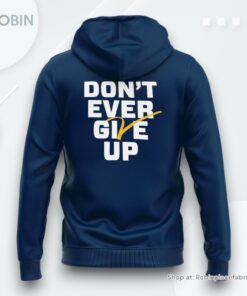 Michigan Wolverines Don’t Ever Give Up Special Hoodie