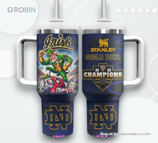 Notre Dame Fighting Irish Sugar Bowl Champions 2025 Stanley Tumbler Cup
