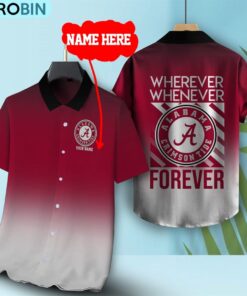 Wherever Whenever Alabama Crimson Tide Forever Hawaiian Shirt Wherever Whenever Alabama Crimson Tide Forever Hawaiian Shirt