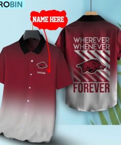 Wherever Whenever Arkansas Razorbacks Forever Hawaiian Shirt Wherever Whenever Arkansas Razorbacks Forever Hawaiian Shirt