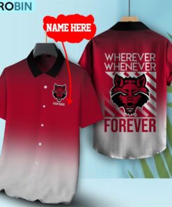Wherever Whenever Arkansas State Red Wolves Forever Hawaiian Shirt