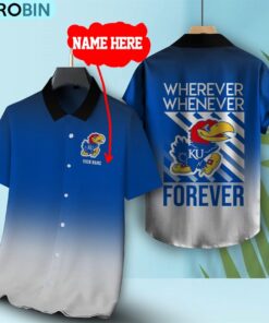 Wherever Whenever Kansas Jayhawks Forever Hawaiian Shirt Wherever Whenever Kansas Jayhawks Forever Hawaiian Shirt