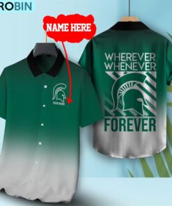 Wherever Whenever Michigan St. Spartans Forever Hawaiian Shirt Wherever Whenever Michigan St. Spartans Forever Hawaiian Shirt