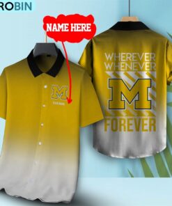 Wherever Whenever Michigan Wolverines Forever Hawaiian Shirt Wherever Whenever Michigan Wolverines Forever Hawaiian Shirt