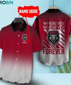 Wherever Whenever New Mexico Lobos Forever Hawaiian Shirt