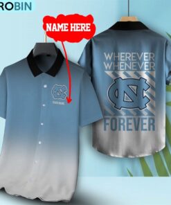 Wherever Whenever North Carolina Tar Heels Forever Hawaiian Shirt