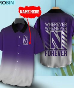 Wherever Whenever Northwestern Wildcats Forever Hawaiian Shirt Wherever Whenever Northwestern Wildcats Forever Hawaiian Shirt
