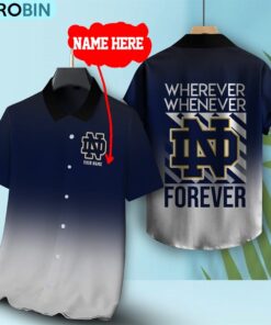 Wherever Whenever Notre Dame Fighting Irish Forever Hawaiian Shirt Wherever Whenever Notre Dame Fighting Irish Forever Hawaiian Shirt