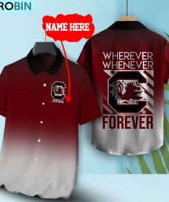 Wherever Whenever South Carolina Gamecocks Forever Hawaiian Shirt