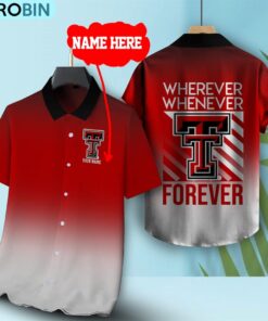 Wherever Whenever Texas Tech Red Raiders Forever Hawaiian Shirt Wherever Whenever Texas Tech Red Raiders Forever Hawaiian Shirt