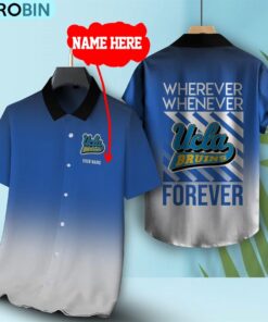 Wherever Whenever UCLA Bruins Forever Hawaiian Shirt