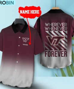 Wherever Whenever Virginia Tech Hokies Forever Hawaiian Shirt Wherever Whenever Virginia Tech Hokies Forever Hawaiian Shirt
