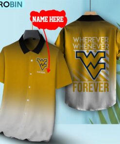 Wherever Whenever West Virginia Mountaineers Forever Hawaiian Shirt