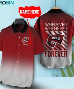 Wherever Whenever Western Kentucky Hilltoppers Forever Hawaiian Shirt