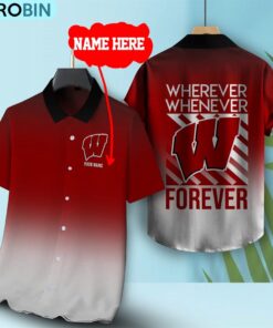 Wherever Whenever Wisconsin Badgers Forever Hawaiian Shirt Wherever Whenever Wisconsin Badgers Forever Hawaiian Shirt