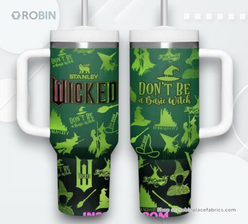 Wicked Don’t Be a Basic Witch Stanley Tumbler Cup