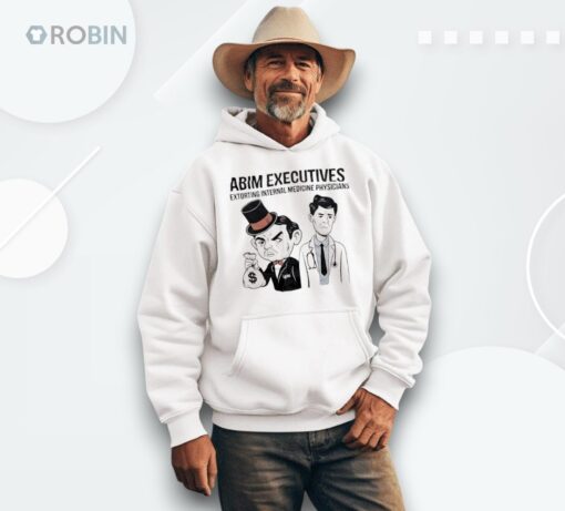 Abim Executives Extorting Internal Medicine Physicians Shirt