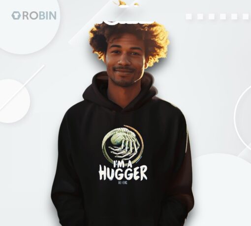 Alien I’m A Hugger Shirt