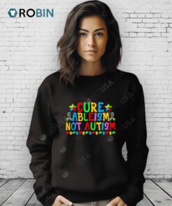 Cure Ableisma Not Autism Shirt