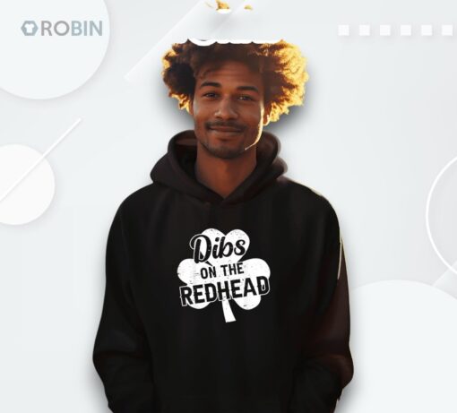 Dibs On The Redhead St Patrick’s Day Shirt