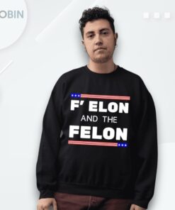 F’ Elon And The Felon Election Shirt F’ Elon And The Felon Election Shirt