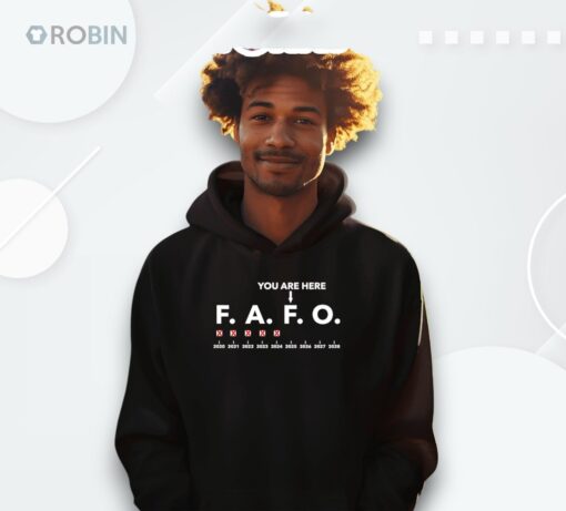 Fafo You Are Here Shirt