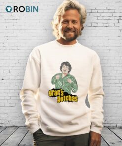 Gran’s Gotchas Shirt