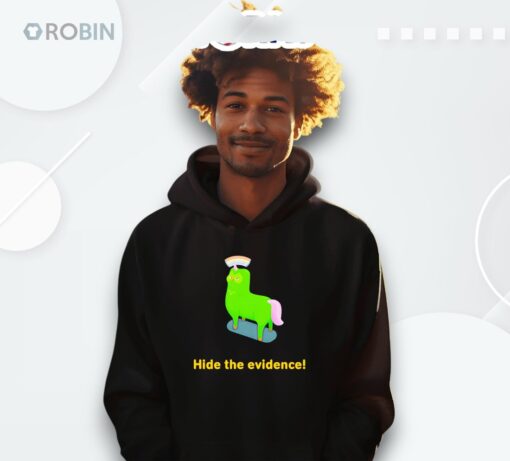 Hide The Evidence Shirt