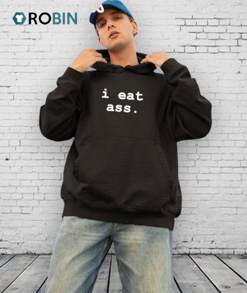 I Eat Ass Shirt